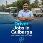 Driver Jobs in Gulbarga 2026