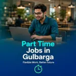 Part Time Jobs in Gulbarga Complete Guide
